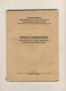 PREDSJEDNIŠTVO ANTIFAŠISTIČKOG VIJEĆA NARODNOG OSLOBOĐENJA JUGOSLAVIJE, DRUGO ZASJEDANJE ANTIFAŠISTIČKOG VIJEĆA NARODNOG/OSLOBOĐENJA JUGOSLAVIJE, 1943. Izdanje AVNOJ-a
