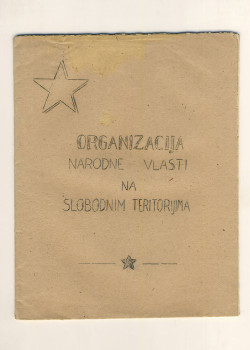 Brošura: ORGANIZACIJA NARODNE VLASTI NA SLOBODNIM TERITORIJAMA